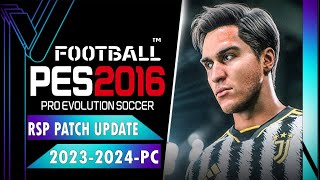 PES 2016  RSP PATCH TO 232024  111123  PC [upl. by Dodi251]