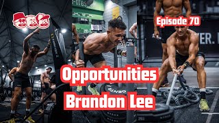 The Unkles Poddy 70  Opportunities Brandon Lee [upl. by Puritan964]