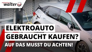 EAuto gebraucht kaufen  Schnäppchen oder Risiko Das solltest Du wissen elektroauto [upl. by Foah]