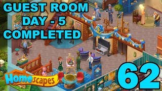 HOMESCAPES STORY WALKTHROUGH  GUEST ROOM  DAY 5 COMPETED  GAMEPLAY  62 [upl. by Nyliahs]