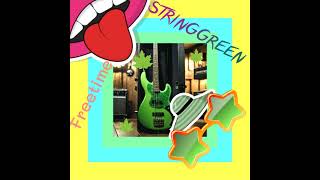 STRINGGREEN  Freetime [upl. by Benilda95]