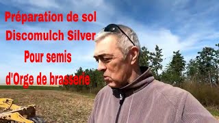 Préparation de sol DiscOMulch Silver avant semis Orge de brasserie [upl. by Boothe]