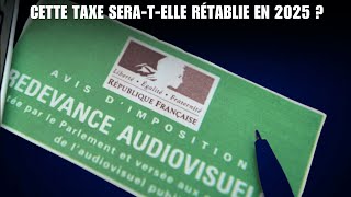 Redevance audiovisuelle  cette taxe seratelle rétablie en 2025 [upl. by Sert387]