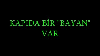 menkıbe  quotKAPIDA BİR BAYAN VARquot ALTYAZI EKLENDİ [upl. by Triplett]