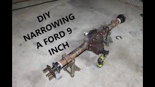 DIY NARROWING A FORD 9 INCH [upl. by Matilda]