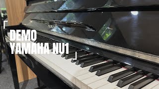 ĐÀN PIANO YAMAHA NU1 l Demo âm thanh l LUCH Piano [upl. by Ruyle]