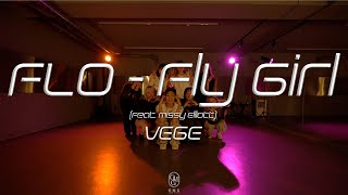 VEGE Choreography  FLO  Fly Girl Feat Missy Elliott [upl. by Eenobe]