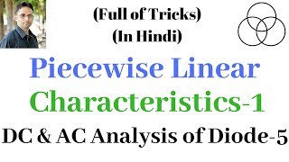 Piecewise Linear Characteristic1  DC Analysis of Diode Analog Electronics6 by SAHAV SINGH YADAV [upl. by Ursas]