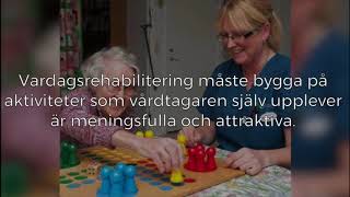 Rehabiliterande förhållningssätt för en trygg och säker vardag [upl. by O'Carroll]