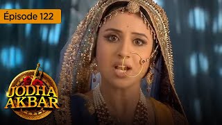 Jodha Akbar  Ep 137  La fougueuse princesse et le prince sans coeur  Série en français  HD [upl. by Rola234]