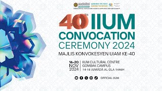 40TH IIUM CONVOCATION CEREMONY  SESSION 7 [upl. by Mulvihill]