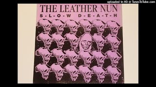 Leather Nun  Slow Death 1979 remaster [upl. by Sexela]