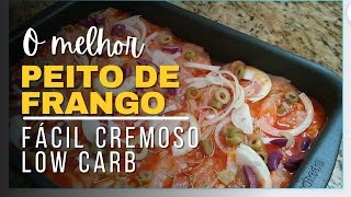 Peito de frango FÁCIL CREMOSO e LOWCARB [upl. by Onihc924]