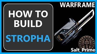 Stropha  How to Build amp Gameplay  Warframe  2024 [upl. by Nallac27]