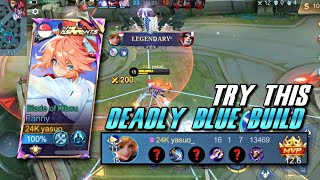 TRY THIS NEW FANNY DEADLY BLUE BUILD RANK GAMEPLAY  MLBB [upl. by Attinahs]