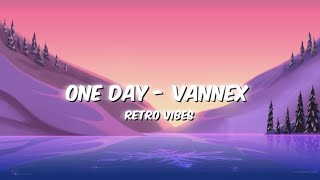 One day  Vannex  offical lyrics video song [upl. by Gusta]