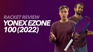 Yonex Ezone 100 2022 Review by GLADIATORS [upl. by Kcired818]