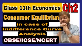 Consumer Equilibrium Indifference Curve Analysis Class 11th [upl. by Bowie]