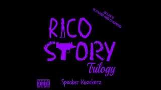 Speaker Knockerz  Rico Story Trilogy SLOWED AND CHOPPED [upl. by Fleisig448]