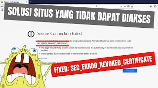 Cara Mengatasi Secure Connection Failed SECERRORREVOKEDCERTIFICATE di Mozilla Firefox [upl. by Nolaj197]