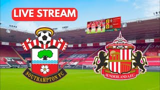 Southampton v Sunderland Live Stream [upl. by Aivataj]