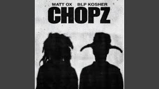 CHOPZ feat BLP KOSHER [upl. by Emma]