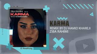 Ziba Rahimi  Karma  DJ HAMID KHAREJI REMIX زیبا رحیمی  کارما [upl. by Anival954]