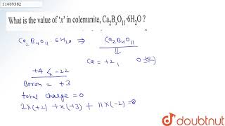 What is the value of x in colemanite Ca2BxO116H2O [upl. by Sirtaeb]