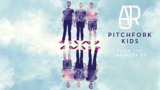 AJR  Pitchfork Kids Official Audio [upl. by Ahsienauq760]