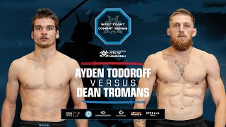 WCCS1  Ayden Todoroff VS Dean Tromans [upl. by Voltmer]