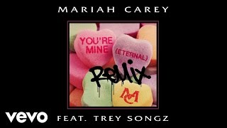 Mariah Carey  Youre Mine Eternal Remix Audio ft Trey Songz [upl. by Sheldon]