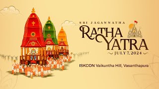 Sri Jagannatha Baladeva Subhadra Ratha Yatra LIVE  7 July 2024  ISKCON Vaikuntha Hill [upl. by Haikan]