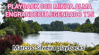 PLAYBACK CCB MINHA ALMA ENGRANDECE LEGENDADO 115 [upl. by Dannie]