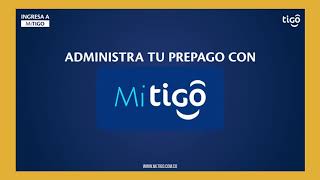 Administra tu prepago desde Mi Tigo Recarga compra paquetes y realiza consultas [upl. by Kingdon54]