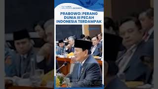 Prabowo Blakblakan Sebut Indonesia dalam Ancaman Perang Dunia III Bisa Terjadi Perang Nuklir [upl. by Nosneh990]