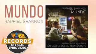 Mundo  Raphiel Shannon Official Lyric Video [upl. by Clarette]