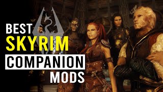 The 10 Best Skyrim Follower Mods You Need To Install in 2024 [upl. by Kingdon]