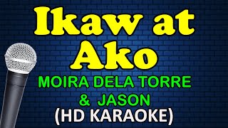 IKAW AT AKO  Moira Dela Torre amp Jason Marvin HD Karaoke [upl. by Aken]