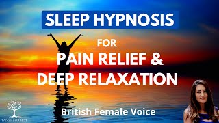 Sleep Hypnosis for Pain Relief and Deep Relaxation Pain Relief Guided Sleep Meditation [upl. by Nivre750]