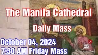 MANILA CATHEDRAL CHURCH LIVE TV MASS TODAY 730 AM OCTOBER 04 2024 FRIDAY [upl. by Nadaha402]