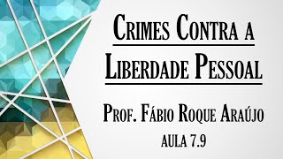 Crimes Contra a Liberdade Pessoal  Aula 79  Curso de Direito Penal  Parte Especial [upl. by Ahsotan]