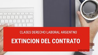 clases de derecho laboral argentino unidad 10 La extincion del contrato [upl. by Ivar]