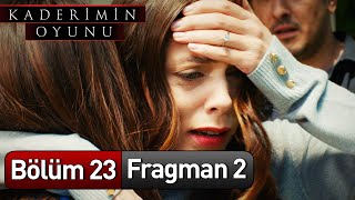 Kaderimin Oyunu 23 Bölüm 2 Fragman [upl. by Ipoillak]