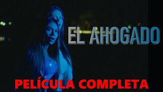 El Ahogado Cortometraje PelículaCompleta [upl. by Somerville]