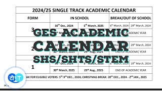 20242025 GES ACADEMIC CALENDAR FOR SHS SINGLE TRACK AND TRANSITIONAL SCHOOLS WITH WASSCE 2025 DATE [upl. by Zeuqcaj]