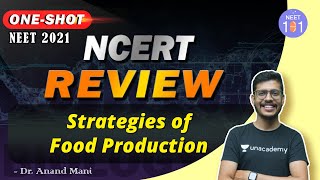 Strategies of Food Production  NCERT Review  NEET 2021  Dr Anand Mani [upl. by Alarise]