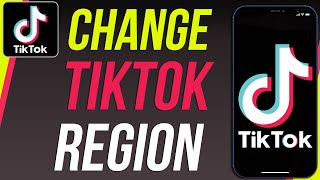 How To Change Your TikTok Region [upl. by Tuchman]