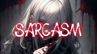 Nightcore  Sarcasm  By  Get Scared  Lyrics [upl. by Skantze]