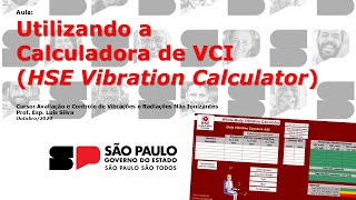 Utilizando a Calculadora de VCI HSE Vibration Calculator [upl. by Noirred]