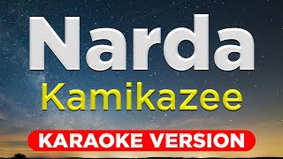 NARDA  Kamikazee HQ KARAOKE VERSION with lyrics [upl. by Lenrow520]